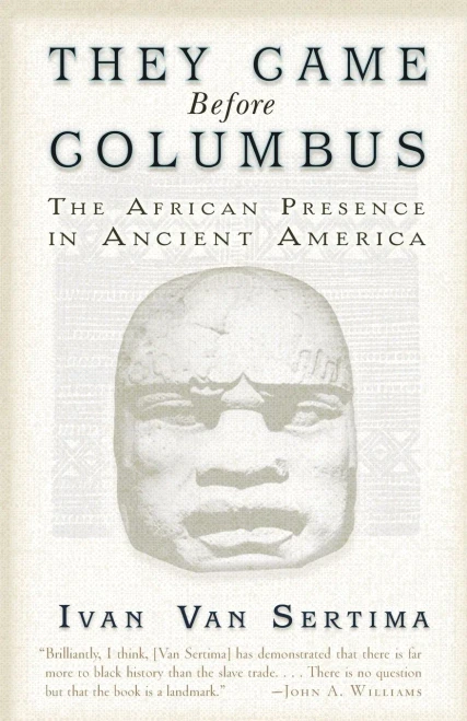 They Came Before Columbus: The African Presence in Ancient America (Journal of African Civilizations)