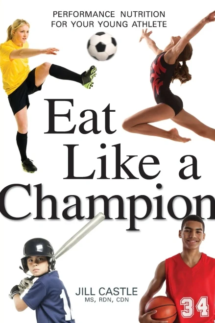 Eat Like A Champion: Performance Nutrition For Your Young Athlete