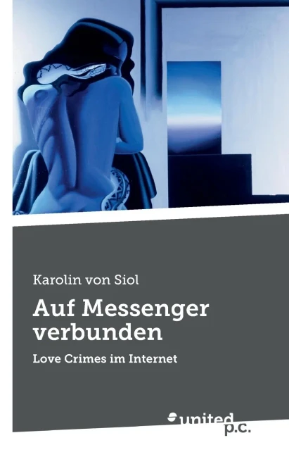 Auf Messenger Verbunden: Love Crimes Im Internet (German Edition)