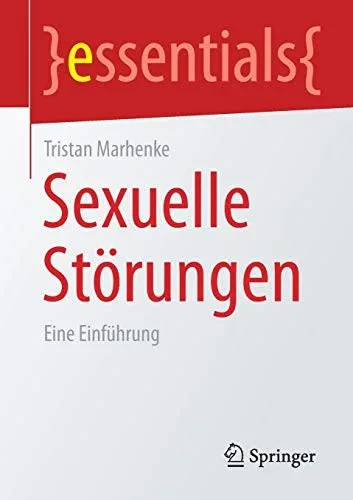 Sexuelle Störungen: Eine Einführung (Essentials) (German Edition)