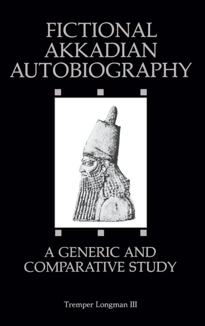 Fictional Akkadian Autobiography: A Generic And Comparative Study