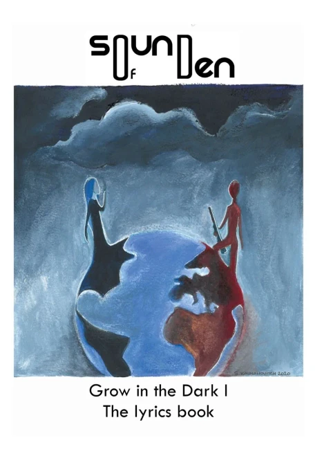 Soundofden Grow In The Dark 1: The Lyrics Book (French Edition)