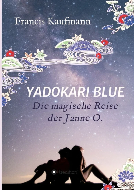 Yadokari Blue: Die Magische Reise Der Janne O. (German Edition)