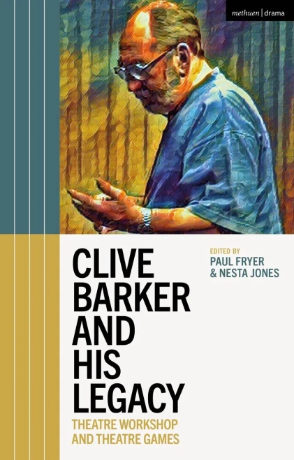 Clive Barker And His Legacy: Theatre Workshop And Theatre Games