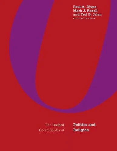 The Oxford Encyclopedia Of Politics And Religion: 3-Volume Set