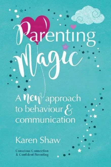 Parenting Magic: A New Approach To Behaviour And Communication