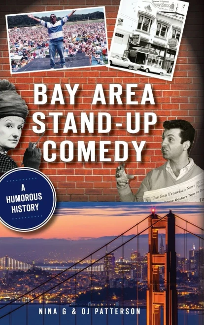 Bay Area Stand-Up Comedy: A Humorous History - 9781540251237