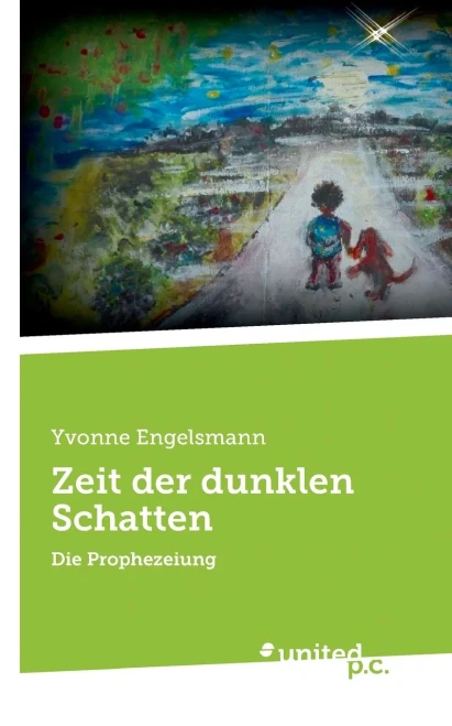 Zeit Der Dunklen Schatten: Die Prophezeiung (German Edition)