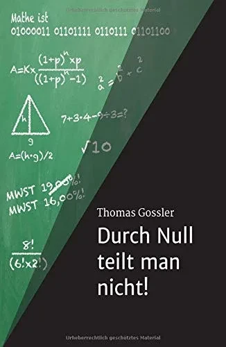 Durch Null Teilt Man Nicht! (German Edition) - 9783347170865