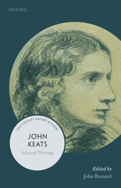John Keats: Selected Writings (21St-Century Oxford Authors)