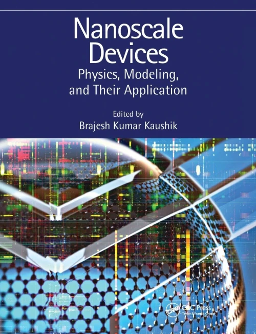 Nanoscale Devices: Physics, Modeling, And Their Application
