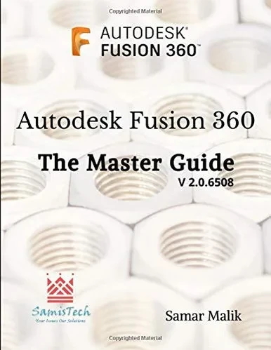 Autodesk Fusion 360 - The Master Guide