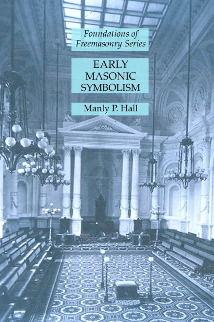 Early Masonic Symbolism: Foundations Of Freemasonry Series