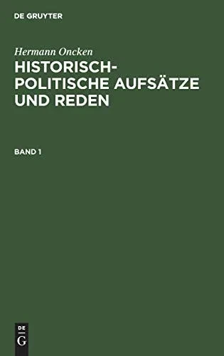 Historisch-Politische Aufsätze Und Reden (German Edition)