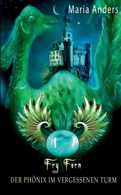 Fry Fern: Der Phönix Im Vergessenen Turm (German Edition)