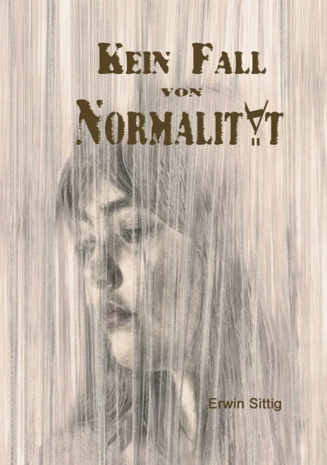Kein Fall Von Normalität (German Edition) - 9783347118546