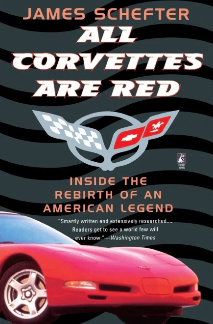 All Corvettes Are Red: Inside the Rebirth of an American Legend