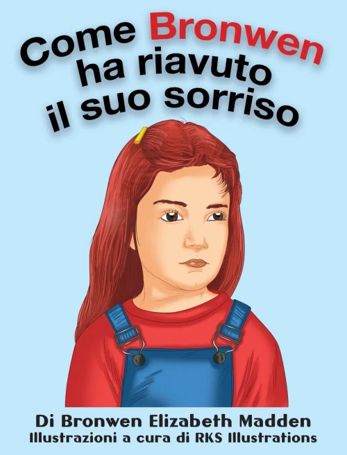 Come Bronwen Ha Riavuto Il Suo Sorriso (Italian Edition)