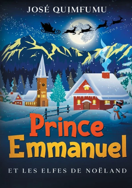 Prince Emmanuel Et Les Elfes De Noëland (French Edition)