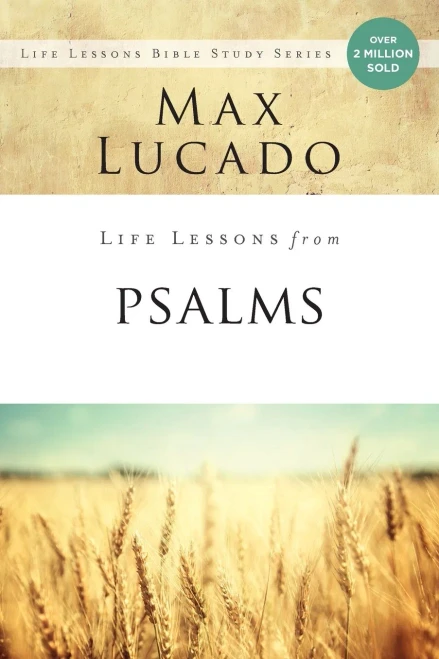 Life Lessons From Psalms: A Praise Book For GodS People