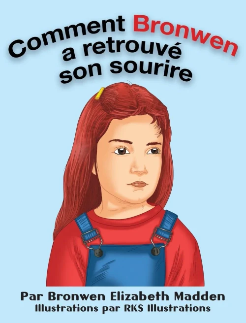 Comment Bronwen A Retrouvé Son Sourire (French Edition)