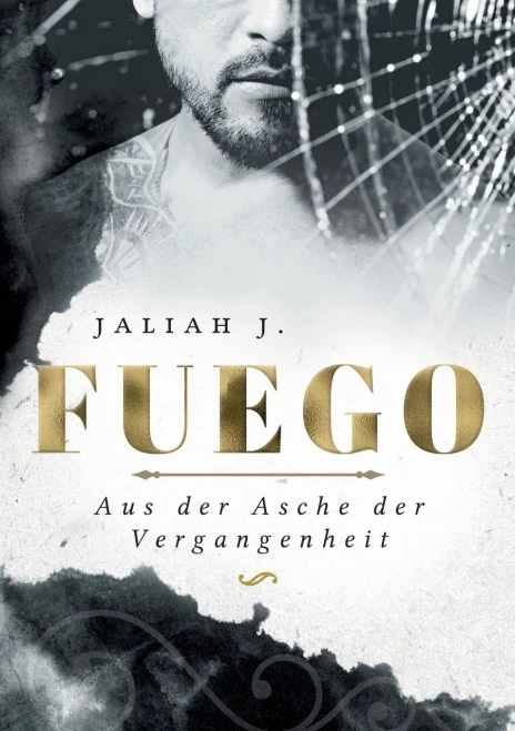 Fuego: Aus Der Asche Der Vergangenheit (German Edition)