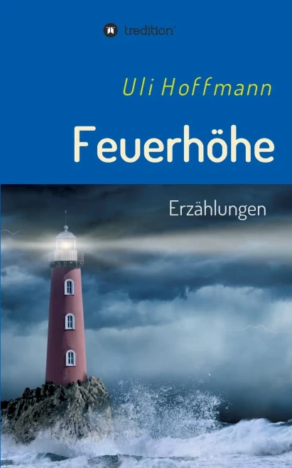 Feuerhöhe: Erzählungen (German Edition) - 9783347073128