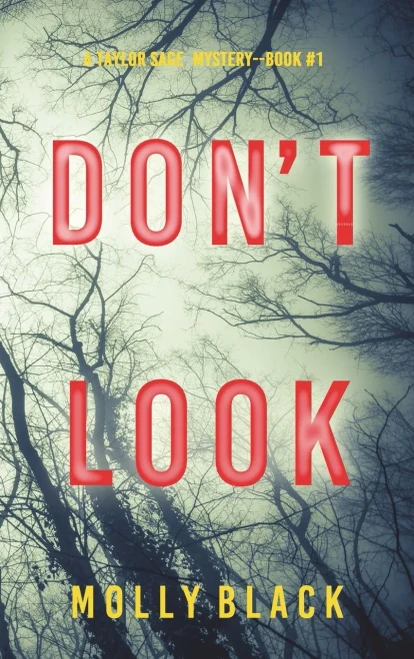 Don'T Look (A Taylor Sage Fbi Suspense Thriller-Book 1)