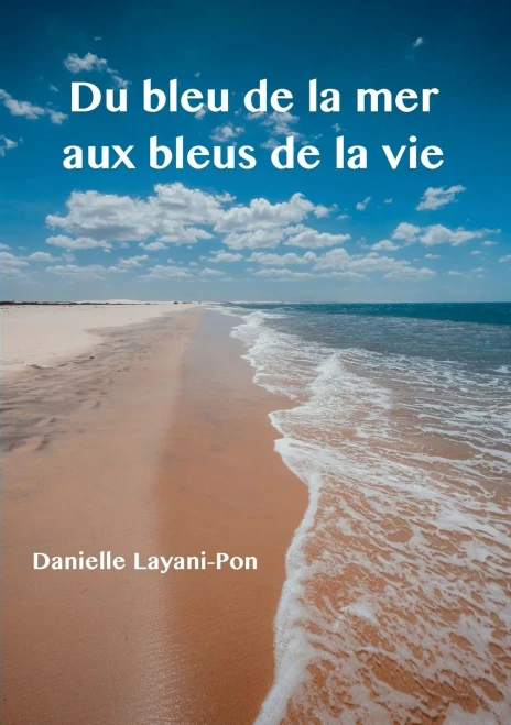 Du Bleu De La Mer Aux Bleus De La Vie (French Edition)