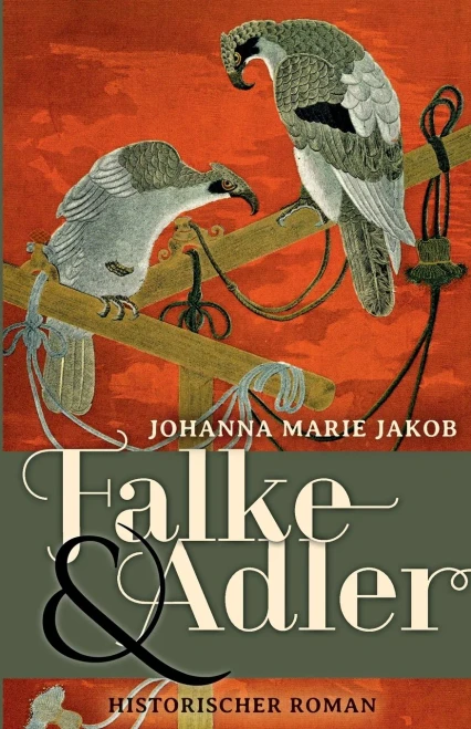 Falke Und Adler: Historischer Roman (German Edition)