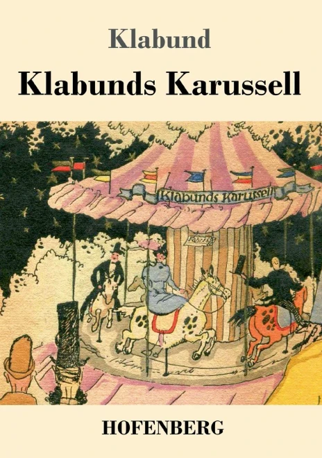 Klabunds Karussell (German Edition) - 9783743737228