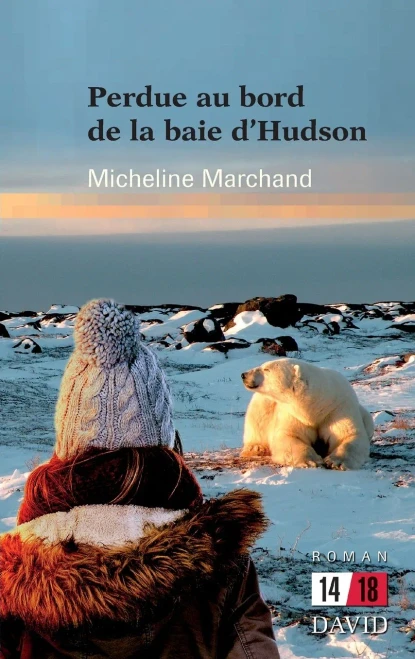 Perdue Au Bord De La Baie D'Hudson (French Edition)
