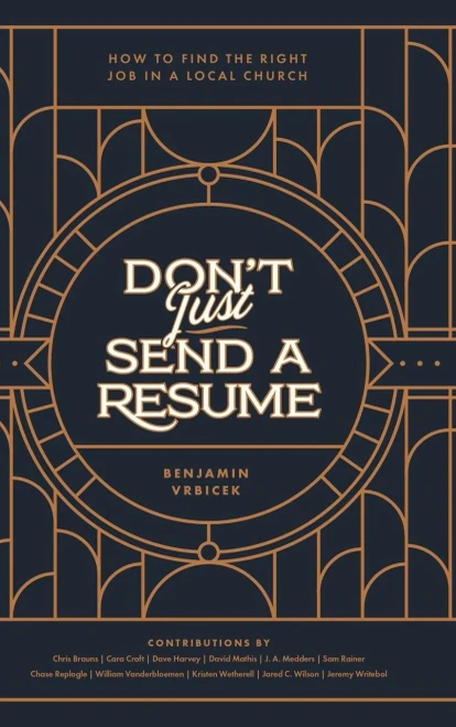 Don't Just Send a Resume: How to Find the Right Job in a Local Church