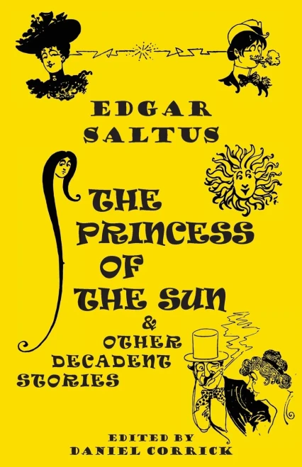 The Princess Of The Sun And Other Decadent Stories