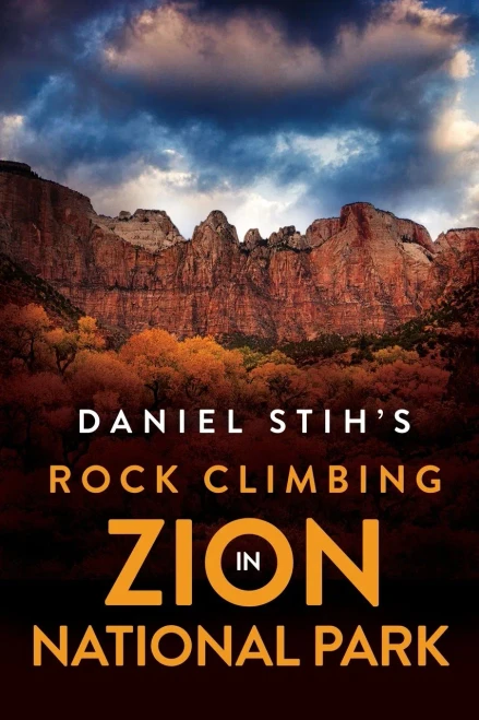 Daniel Stih'S Rock Climbing In Zion National Park