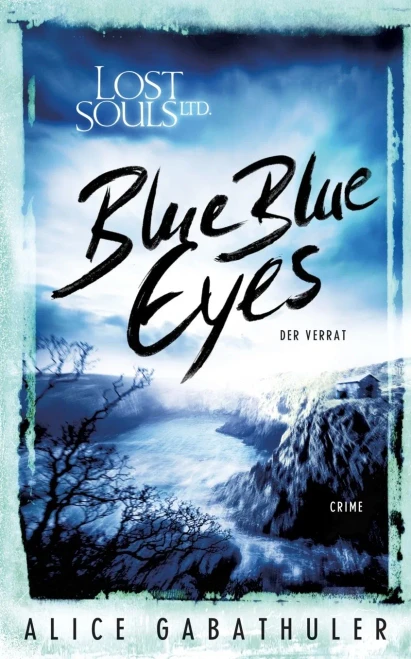 Blue Blue Eyes: Lost Souls Ltd. (German Edition)