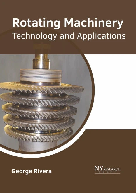 Rotating Machinery: Technology And Applications