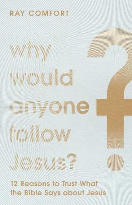 Why Would Anyone Follow Jesus? - 9781540901774
