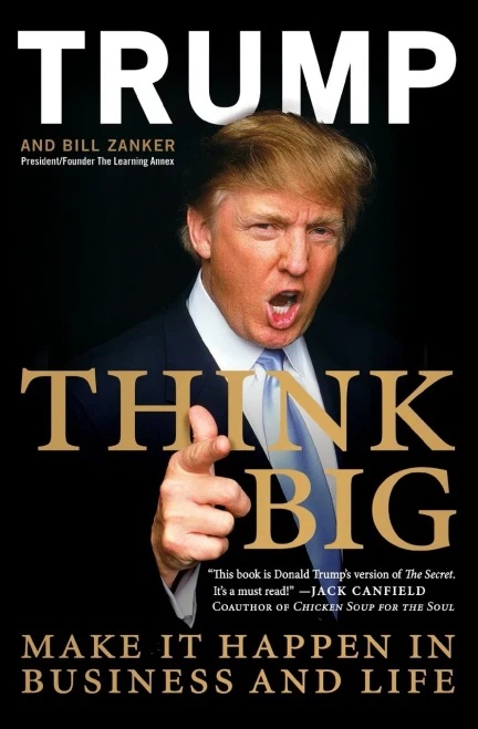 Think Big: Make It Happen In Business And Life