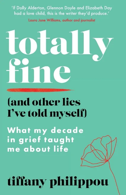 Totally Fine (And Other Lies I'Ve Told Myself)