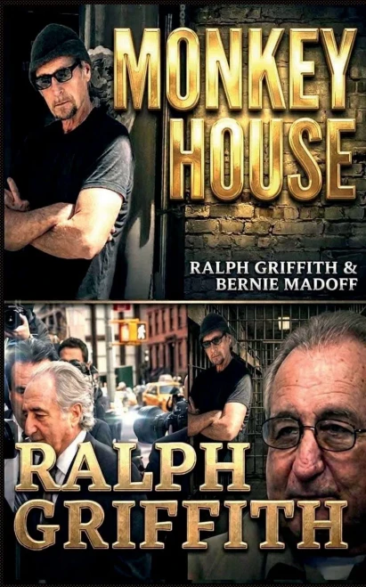 Monkey House: Ralph Griffith And Bernie Madoff