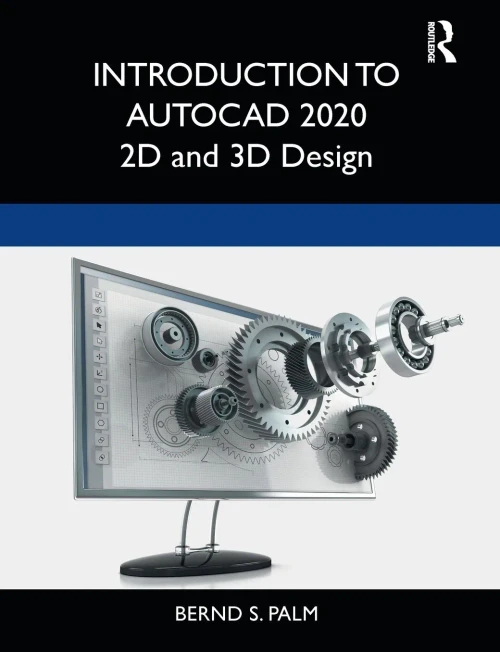 Introduction To Autocad 2020: 2D And 3D Design