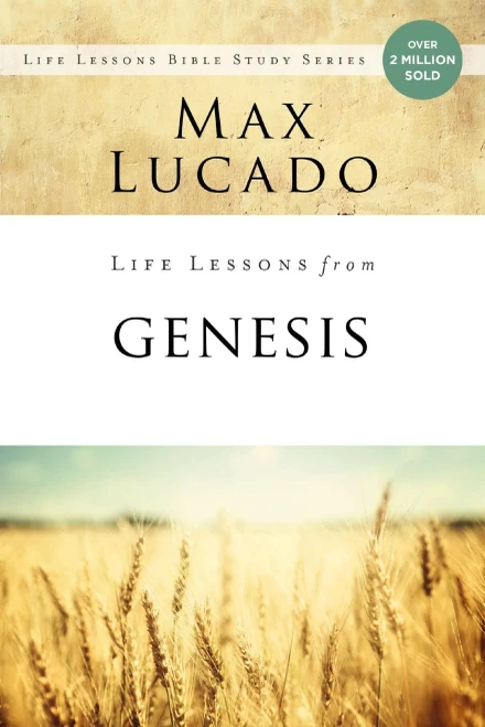 Life Lessons From Genesis: Book Of Beginnings