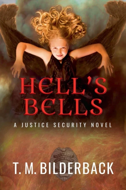 Hell'S Bells - A Justice Security Novel: Null