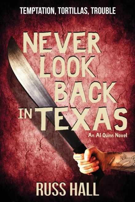 Never Look Back In Texas (An Al Quinn Novel)