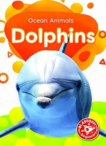 Dolphins (Blastoff Beginners, Ocean Animals)