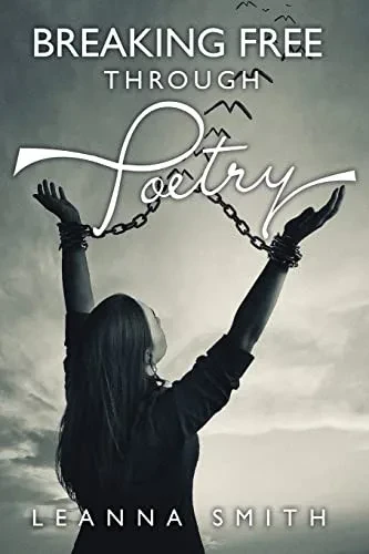 Breaking Free Through Poetry - 9781489740151