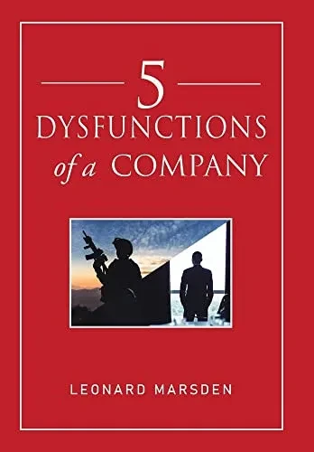 5 Dysfunctions Of A Company - 9781669810131