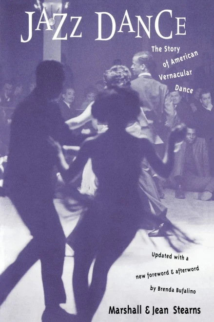 Jazz Dance: The Story Of American Vernacular Dance