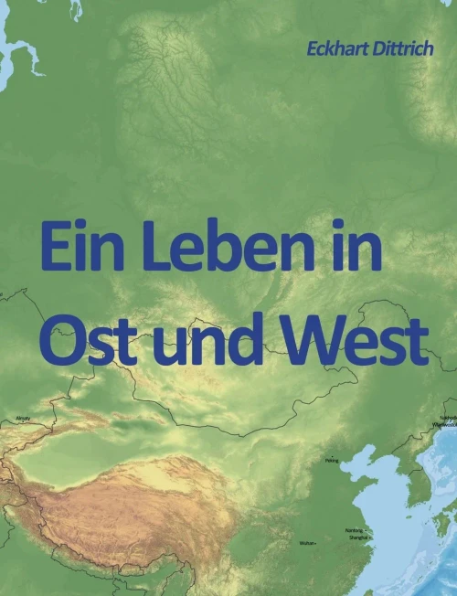 Ein Leben In Ost Und West (German Edition)